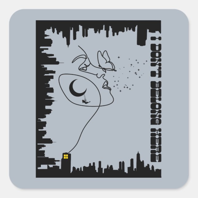 I Don't Belong Here Square Sticker (Front)