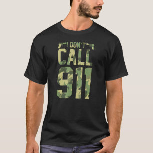 I Don't Call 911 Pro 2a Second Amendment Gun Rig T-Shirt