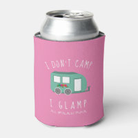 I Don't Camp I Glamp Camping RV Adventure