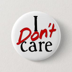 I don't care 6 cm round badge