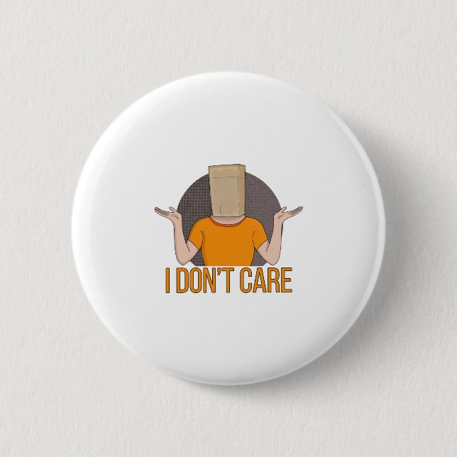I Don't Care 6 Cm Round Badge (Front)