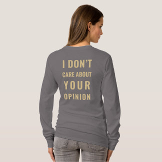 ​I Don't Care About Your Opinion Minimalist Sarcas T-Shirt