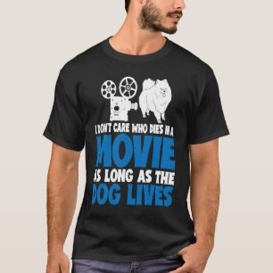 I Don't Care As Long As The Dog Lives T-Shirt