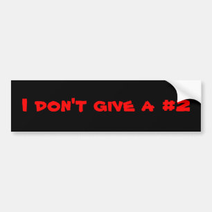I don't care bumper sticker