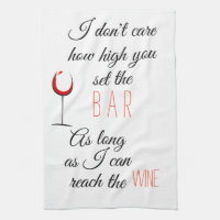 I Don't Care How High Set Bar Reach Wine