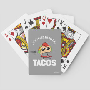 I Don't Care, I'm Getting Tacos Playing Cards