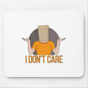 I Don't Care Mouse Pad