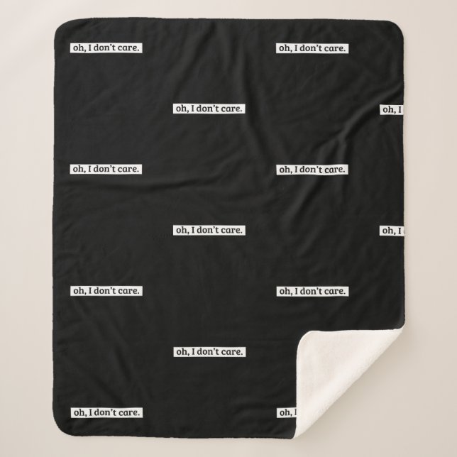 I Don't Care Sarcastic Message No Caring Sherpa Blanket (Front)