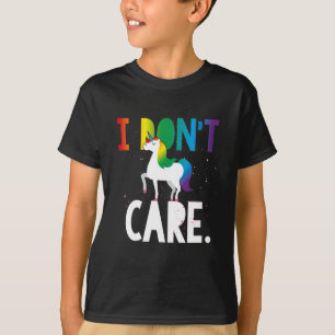 I Dont Care Unicorn Gift T-Shirt