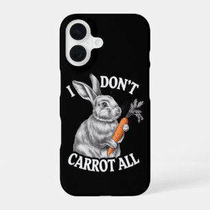 I Don't Carrot All Funny Easter Rabbit Bunny iPhone 16 Case
