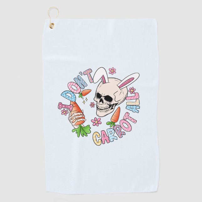 I Don't Carrot At All - Cute Skull Bunny & Easter  Golf Towel (Front)