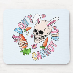 I Don't Carrot At All - Cute Skull Bunny & Easter  Mouse Pad
