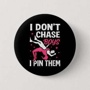 I Dont Chase Boys I Pin Them Funny Wrestler Wrestl