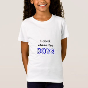 I dont cheer for boys T-Shirt