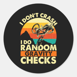 I Dont Crash I Do Random Gravity Checks Mountain  Classic Round Sticker