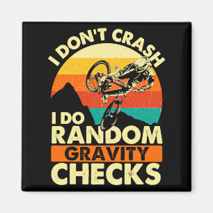 I Dont Crash I Do Random Gravity Checks Mountain  Magnet