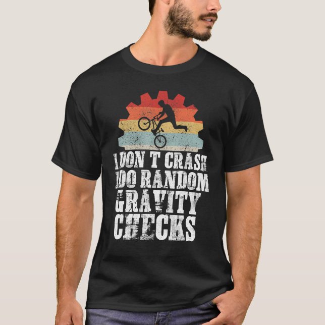 I Don't Crash I Do Random Gravity Checks Mountain  T-Shirt (Front)