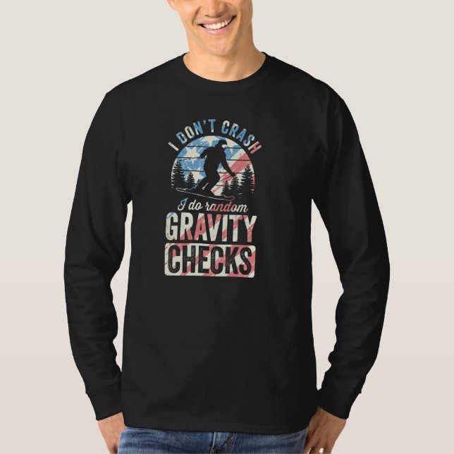 I Don't Crash I Do Random Gravity Checks Skiing T-Shirt (Front)