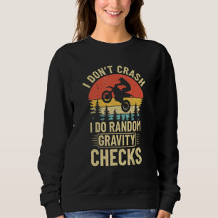 I Don't Crash I Do Random Motocross Dirt Bike Boys Sweatshirt