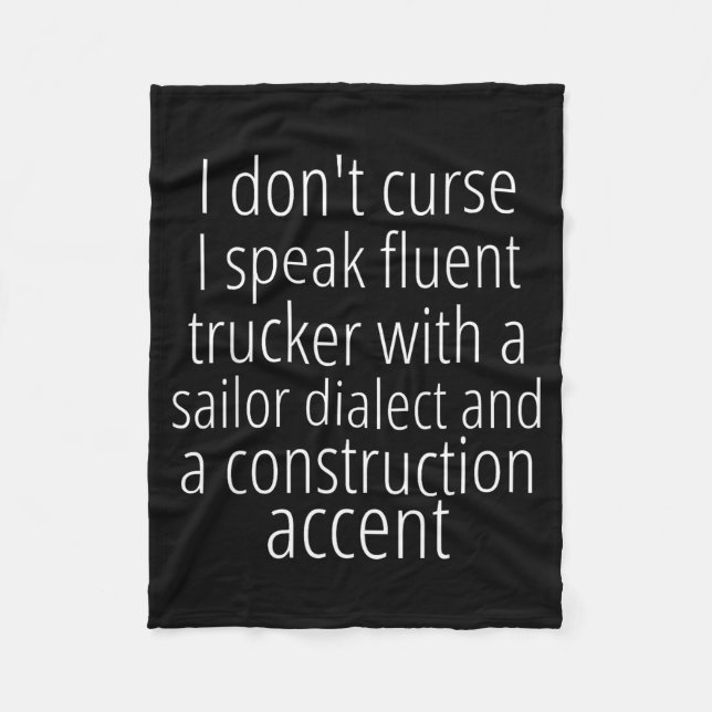 I Don't Curse I Speak Fluent Trucker With A Sailor Fleece Blanket (Front)