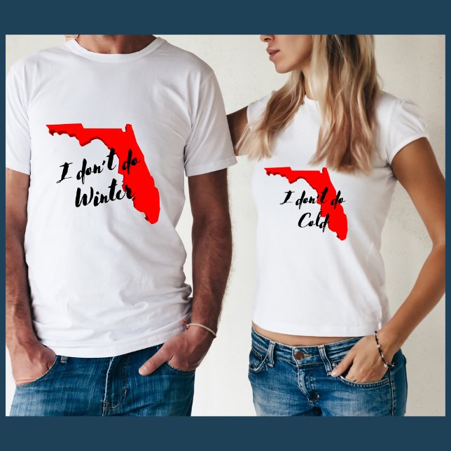 I don't do Cold funny Florida winter snowbird  T-Shirt (Creator Uploaded)