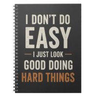 I Dont Do Easy Nurse Confidence Quote