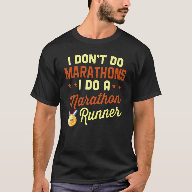 I Don't Do Marathons - Running T-Shirt (Front)