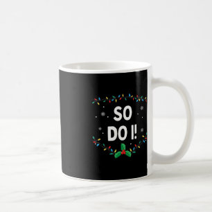 I Don't Do Matching Christmas Family Outfits So Do Coffee Mug