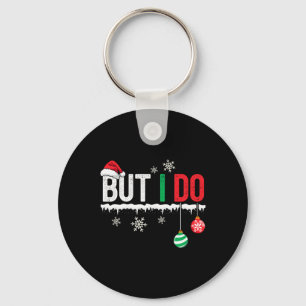 I Don't Do Matching Christmas Outfits But I Do Cou Key Ring