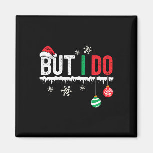 I Don't Do Matching Christmas Outfits But I Do Cou Magnet