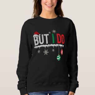 I Don't Do Matching Christmas Outfits But I Do Cou Sweatshirt
