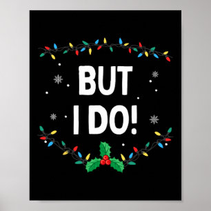 I Don't Do Matching Christmas Outfits But I Do  Poster