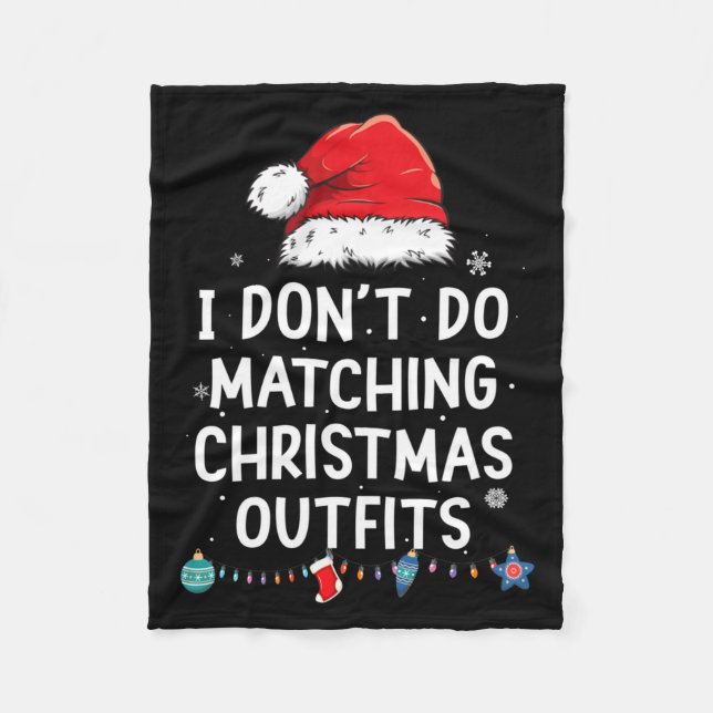 I Don't Do Matching Christmas Outfits But I Do Xma Fleece Blanket (Front)