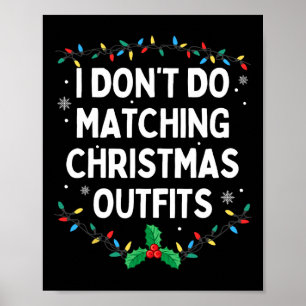 I Don't Do Matching Christmas Outfits Family Chris Poster