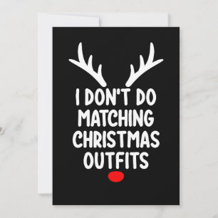 I Don't Do Matching Christmas Outfits Family Invitation