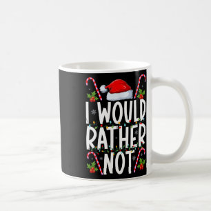 I Don't Do Matching Christmas Outfits I Would Rath Coffee Mug