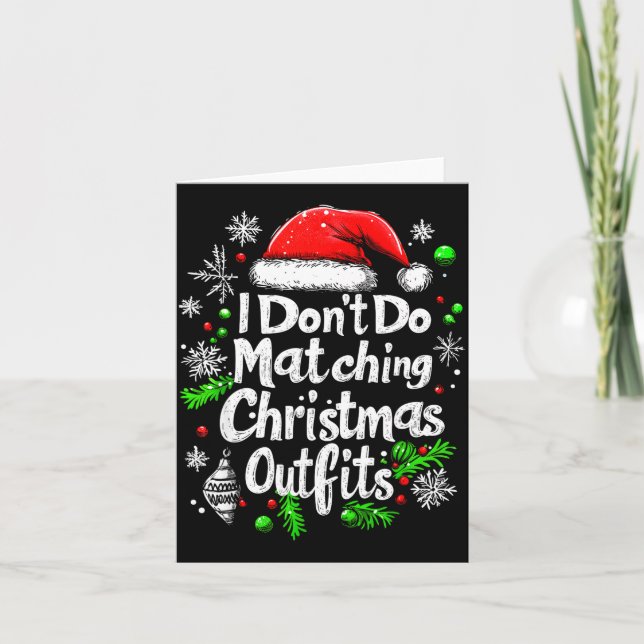 I Don't Do Matching Christmas Outfits Shirt Family Card (Front)