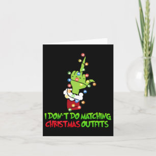 I Don't Do Matching Christmas Outfits Xmas Family Card