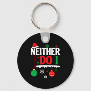 I Don't Do Matching Christmas Pajamas Funny Family Key Ring