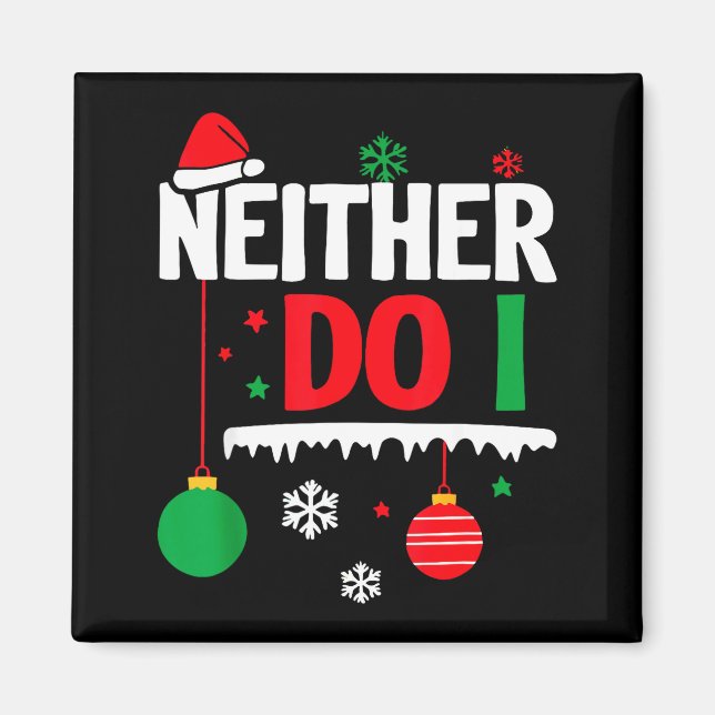 I Don't Do Matching Christmas Pajamas Funny Family Magnet (Front)