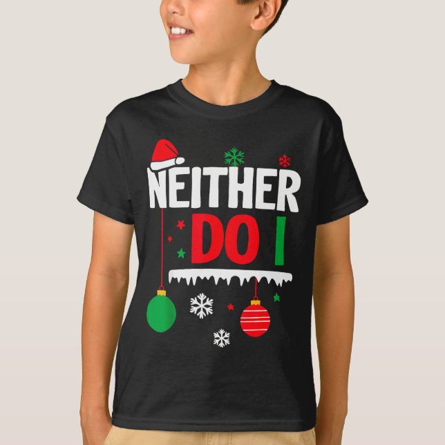 I Don't Do Matching Christmas Pajamas Funny Family T-Shirt (Front)