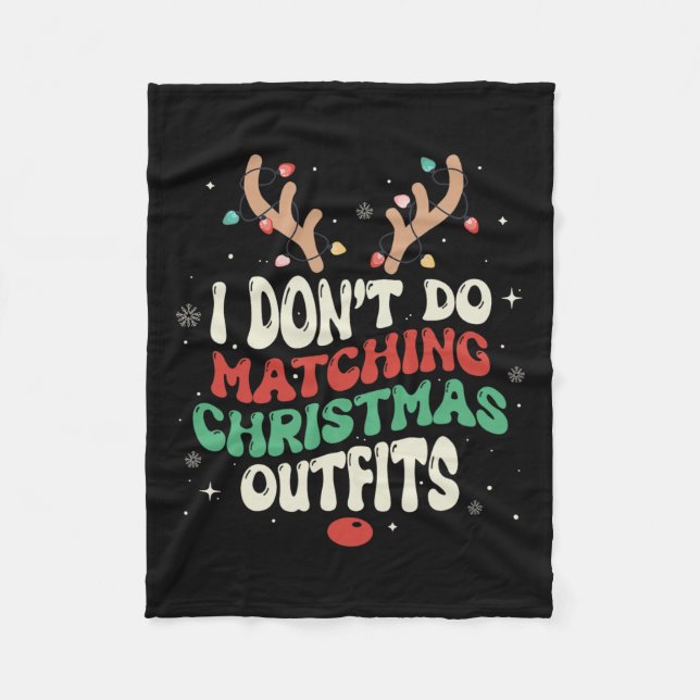 I Don't Do Matching Christmas Xmas Lights Couples  Fleece Blanket (Front)