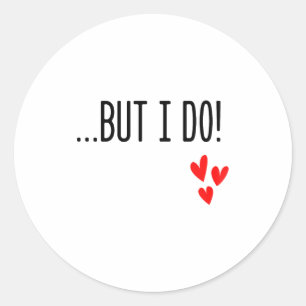 I Don't Do Matching Hearts Valentines Day Couples  Classic Round Sticker
