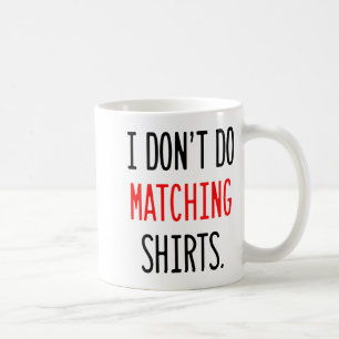 I Don't Do Matching Hearts Valentines Day Couples Coffee Mug