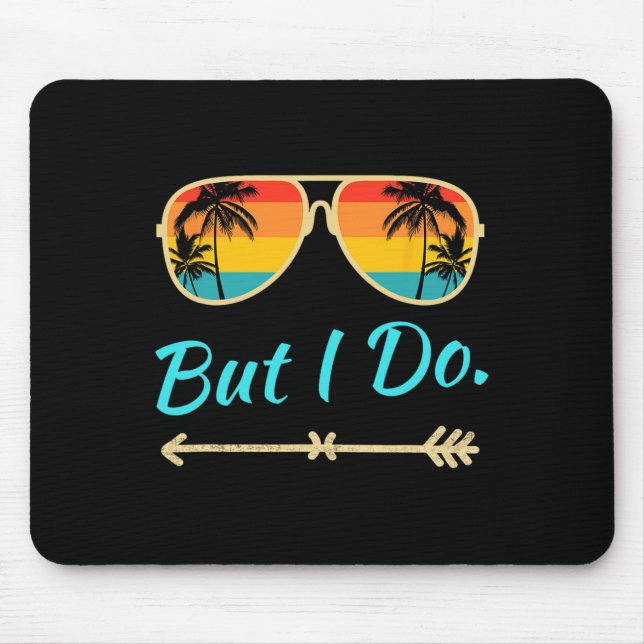 I Don't Do Matching Shirts But I Do Funny Matching Mouse Pad (Front)