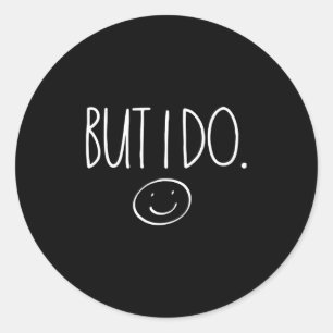 I Don't Do Matching Shirts But I Do Valentines Day Classic Round Sticker