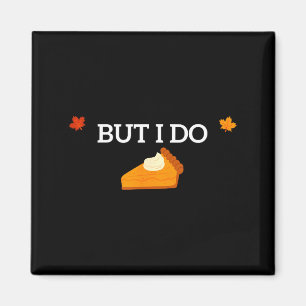 I Don't Do Matching Thanksgiving But I Do Funny Fo Magnet