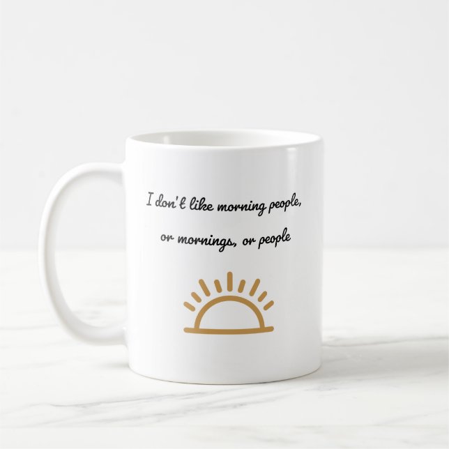 I Don't Do Mornings Coffee Mug (Left)