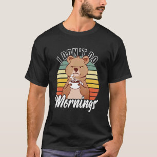 I Don't Do Mornings Pajamas Grumpy Morning Introve T-Shirt