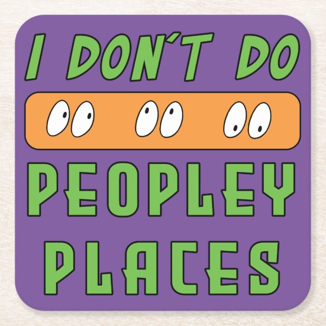 I don't do Peopley Places Square Paper Coaster (Front)